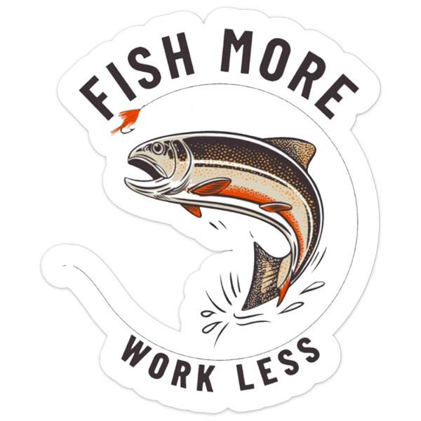 National Parks And Beyond Fish More, Work Less Fishing Sticker 1 National Parks and Beyond Fish More, Work Less Fishing Sticker