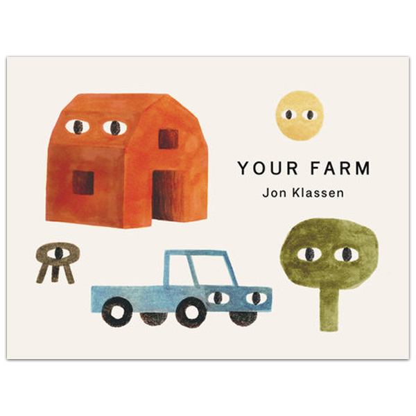 Your Farm By Jon Klassen 1 Your Farm by Jon Klassen