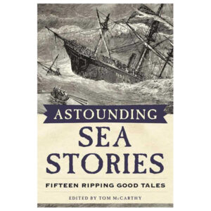 Astounding Sea Stories by Tom McCarthy