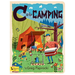 C Is For Camping by Greg Paprocki