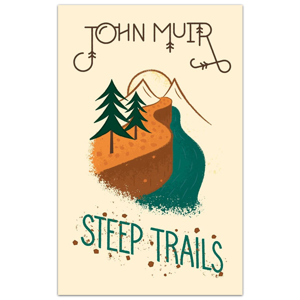 Steep Trails By John Muir 1 Steep Trails by John Muir